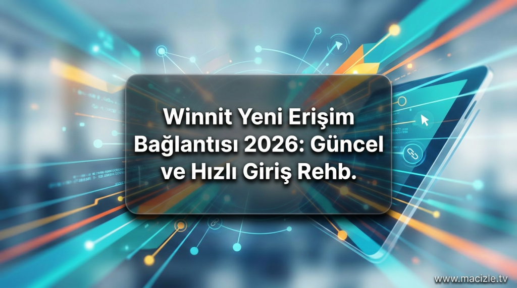 Winnit Yeni Erişim Bağlantısı 2026: Güncel ve Hızlı Giriş Rehb. - Winnit Yeni Erişim Bağlantısı 2026
